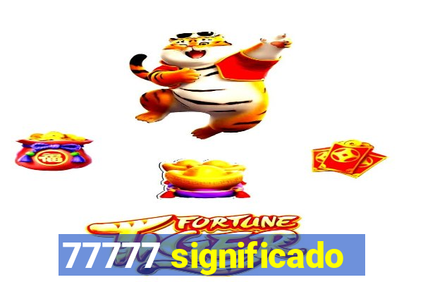 77777 significado